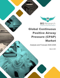Global Continuous Positive Airway Pressure (CPAP) Market: Analysis and Forecast, 2020-2026
