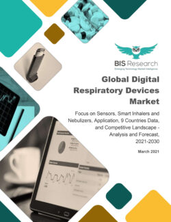 Global Digital Respiratory Devices Market: Focus on Sensors, Smart Inhalers and Nebulizers, Application, 9 Countries Data, and Competitive Landscape - Analysis and Forecast, 2021-2030