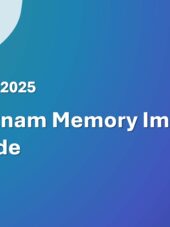Vietnam Memory Import Guide 2023-2025