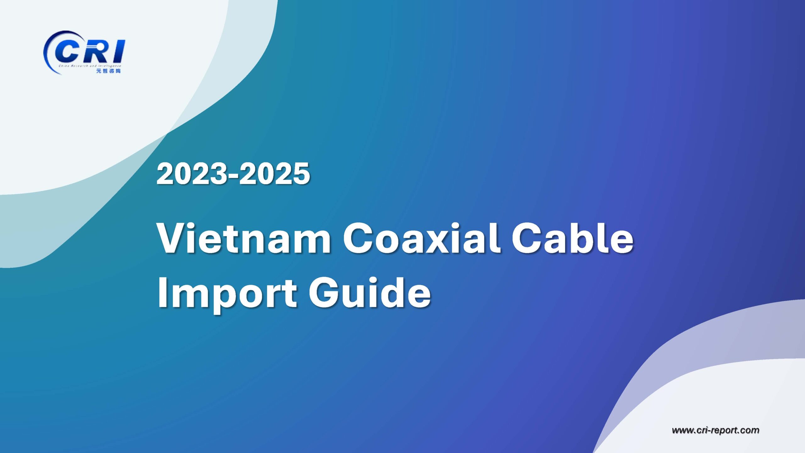 Vietnam Coaxial Cable Import Guide 2023-2025 Vietnam Coaxial Cable Import Guide 2023-2025