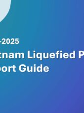Vietnam Liquefied Propane Import Guide 2023-2025