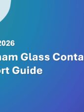 Vietnam Glass Container Import Guide 2023-2026