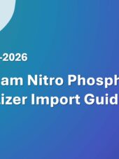 Vietnam Nitro Phosphate Fertilizer Import Guide 2023-2026