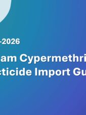 Vietnam Cypermethrin Insecticide Import Guide 2023-2026