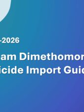 Vietnam Dimethomorph Fungicide Import Guide 2023-2026