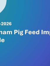 Vietnam Pig Feed Import Guide 2023-2026