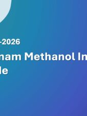 Vietnam Methanol Import Guide 2023-2026