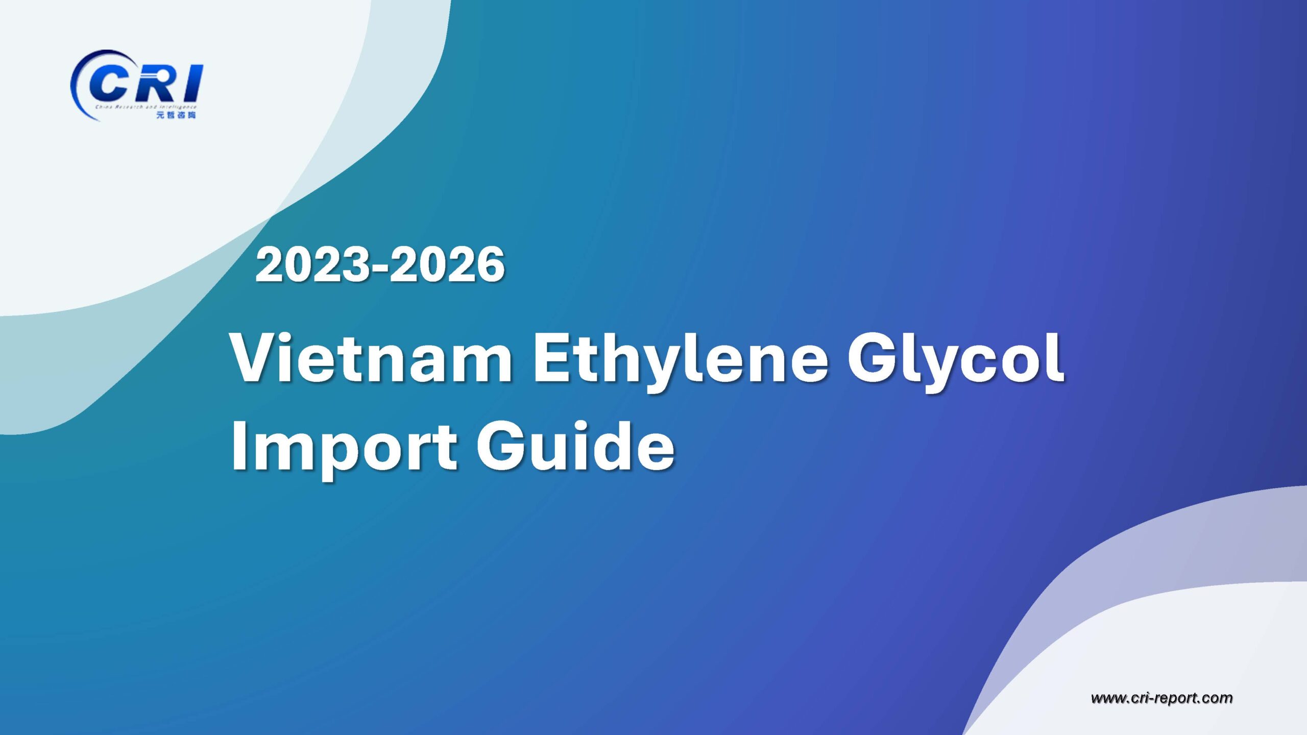Vietnam Ethylene Glycol Import Guide 2023-2026 Vietnam Ethylene Glycol Import Guide 2023-2026