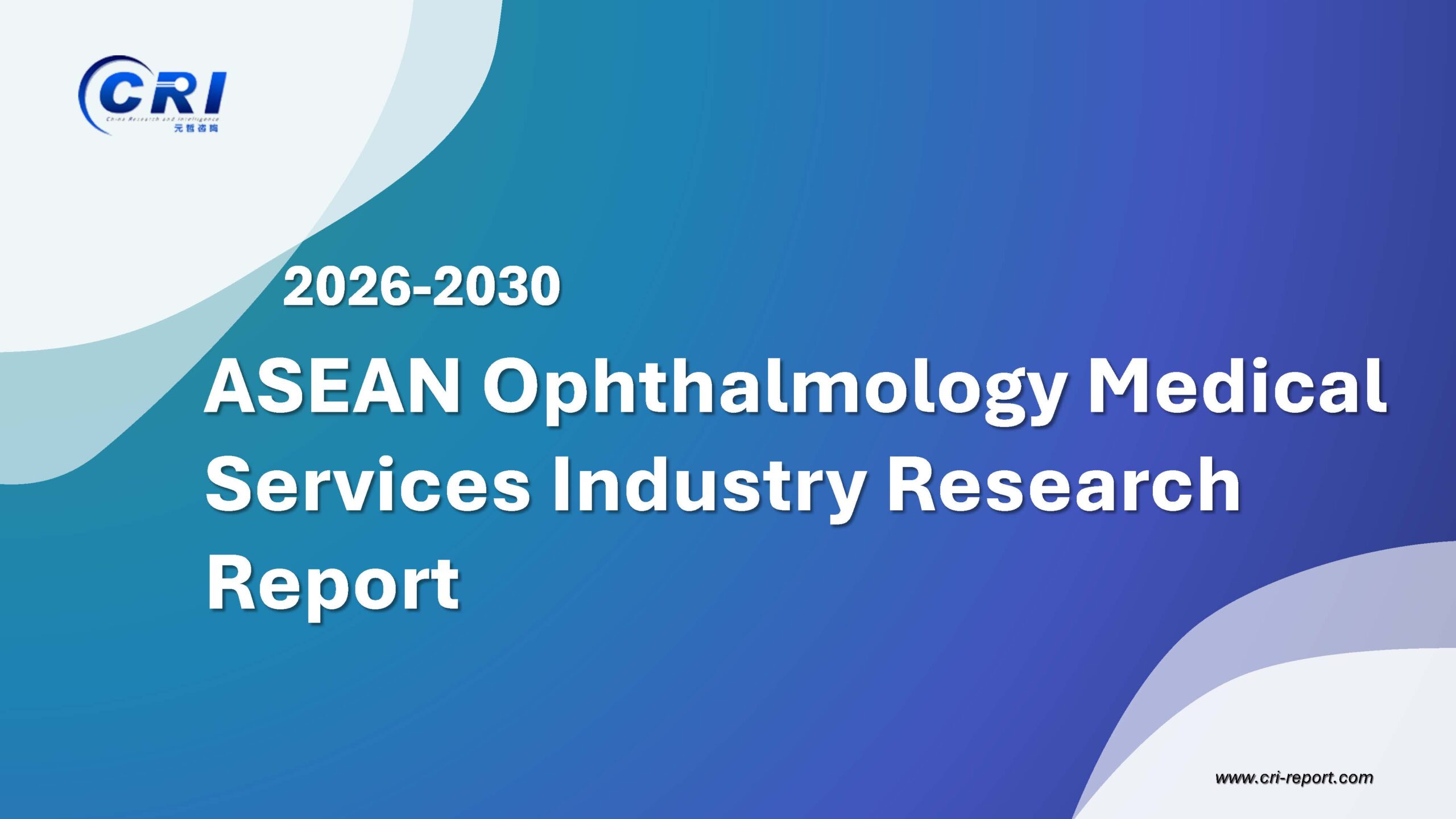 ASEAN Ophthalmology Medical Services Industry Research Report 2026-2030 ASEAN Ophthalmology Medical Services Industry Research Report 2026-2030