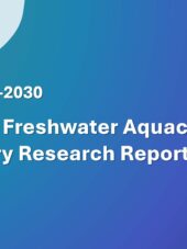 ASEAN Freshwater Aquaculture Industry Research Report 2026-2030