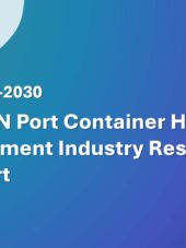 ASEAN Port Container Handling Equipment Industry Research Report 2026-2030