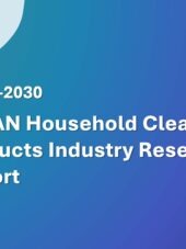 ASEAN Household Cleaning Products Industry Research Report 2026-2030