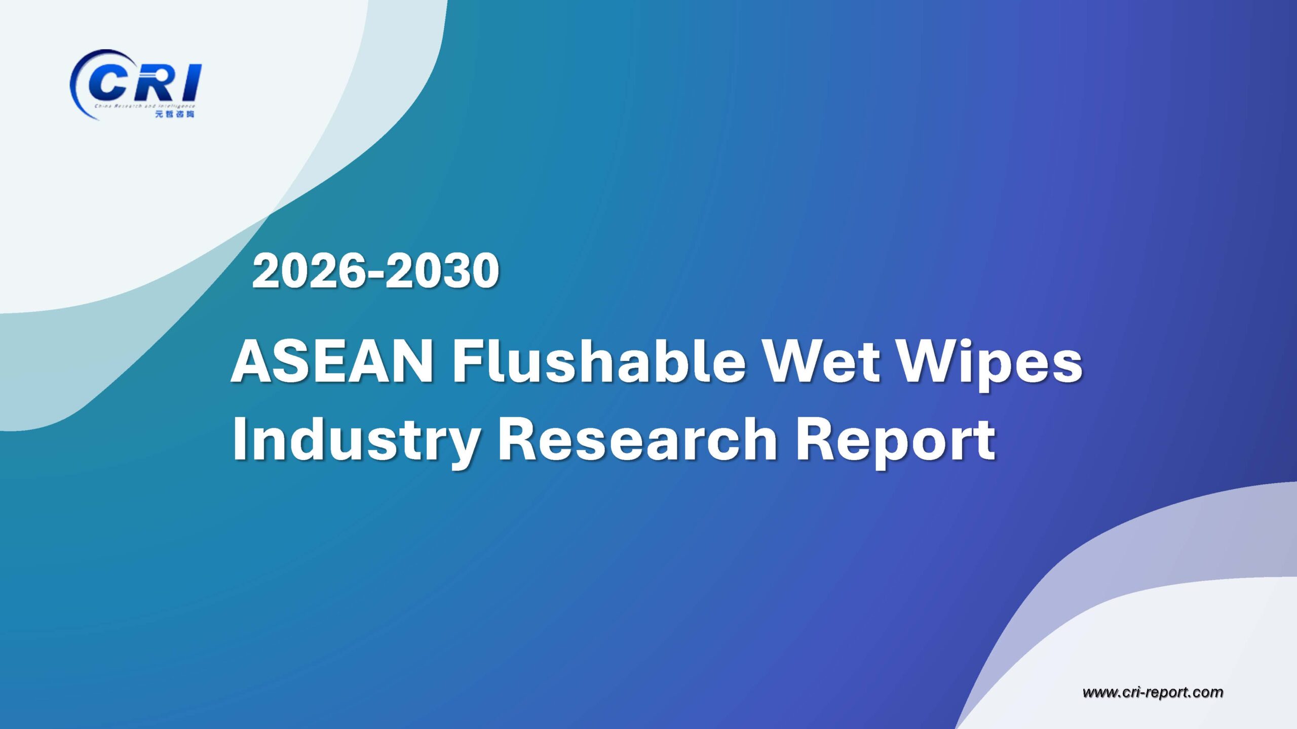 ASEAN Flushable Wet Wipes Industry Research Report 2026-2030 ASEAN Flushable Wet Wipes Industry Research Report 2026-2030