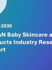 ASEAN Baby Skincare and Bath Products Industry Research Report 2026-2030